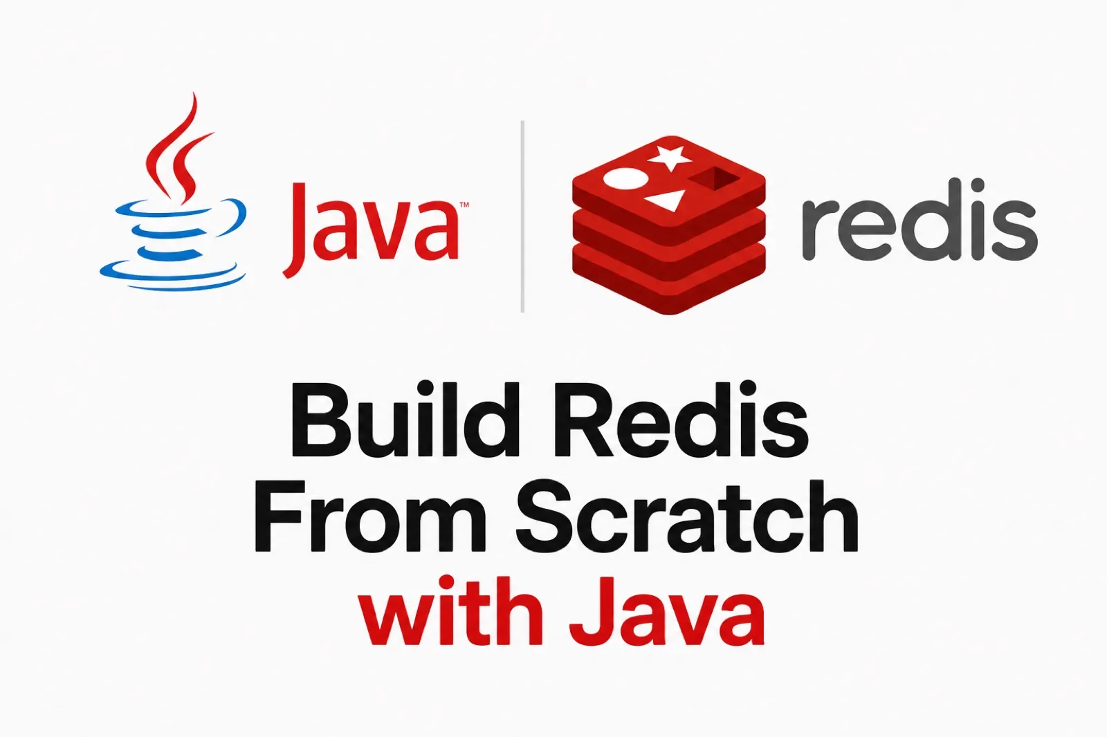 Build Redis From Scratch with Java